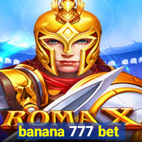 banana 777 bet